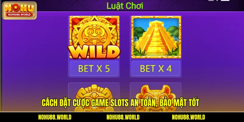 Cách đặt cược game slots an toàn, bảo mật tốt