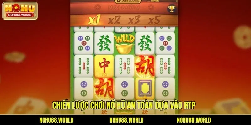 Chiến lược chơi nổ hũ an toàn dựa vào RTP