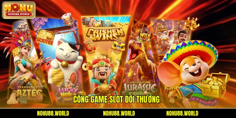 cổng game slot đổi thưởng