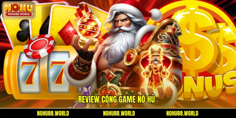 review cổng game nổ hũ